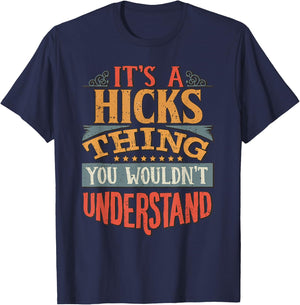 It's A Hicks Thing You Wouldn't Understand T-Shirt - T-Shirt | Navy