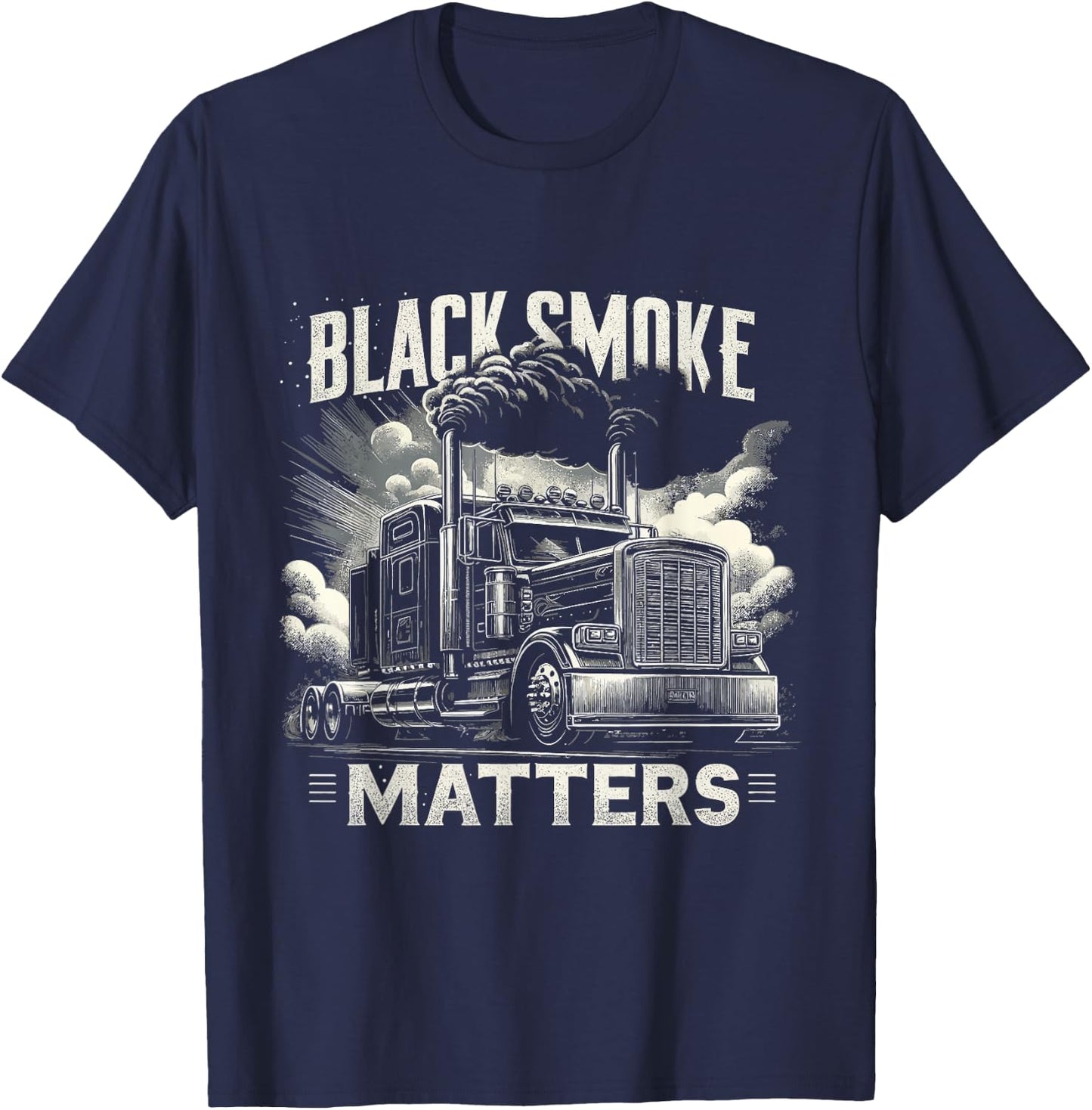 Smoke Matters Funny Truck Driver Trucking Dads T-Shirt - T-Shirt | Navy