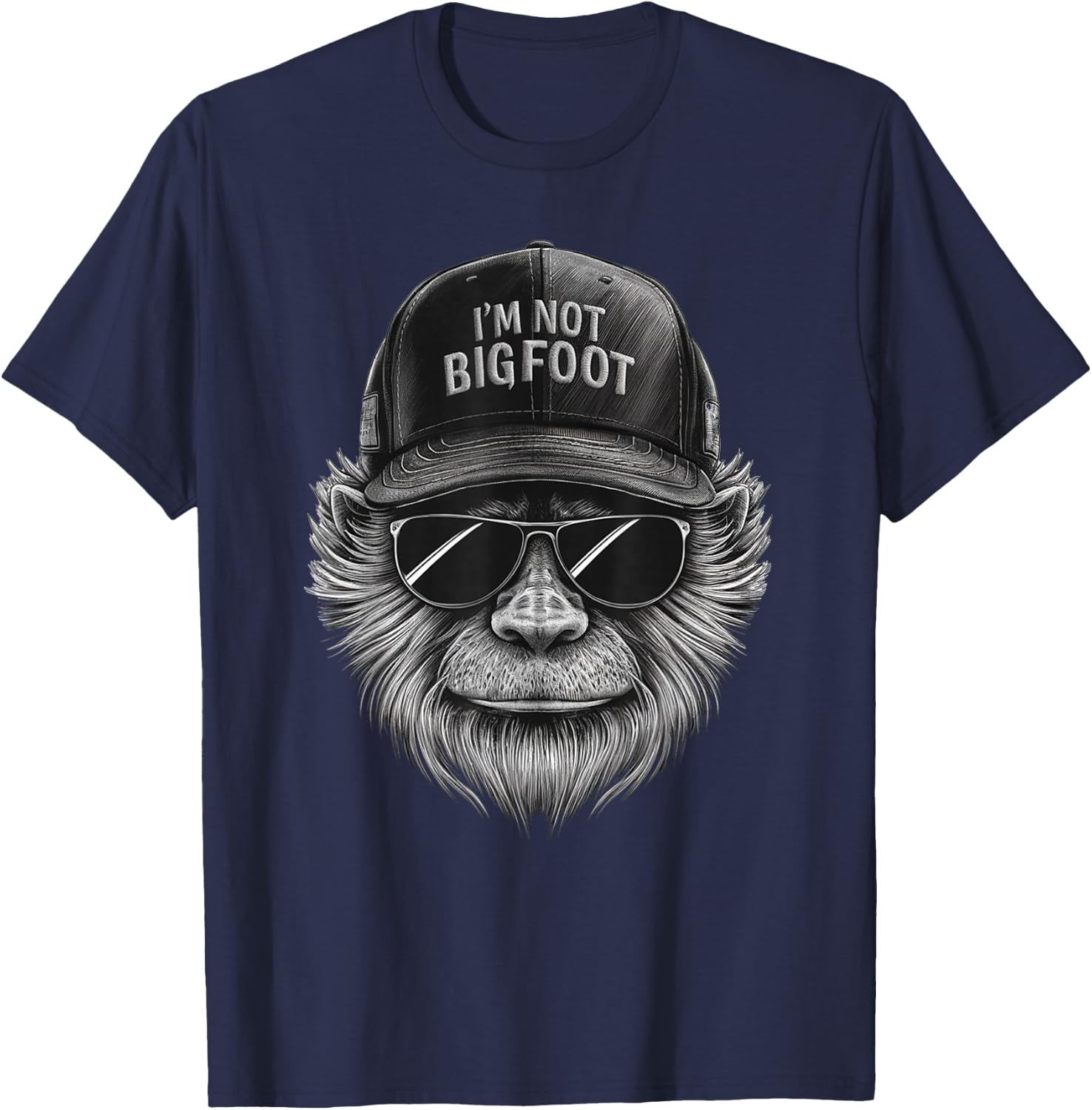 Bigfoot In Disguise Sunglasses Trucker Hat I'm Not Sasquatch T-Shirt - T-Shirt | Navy