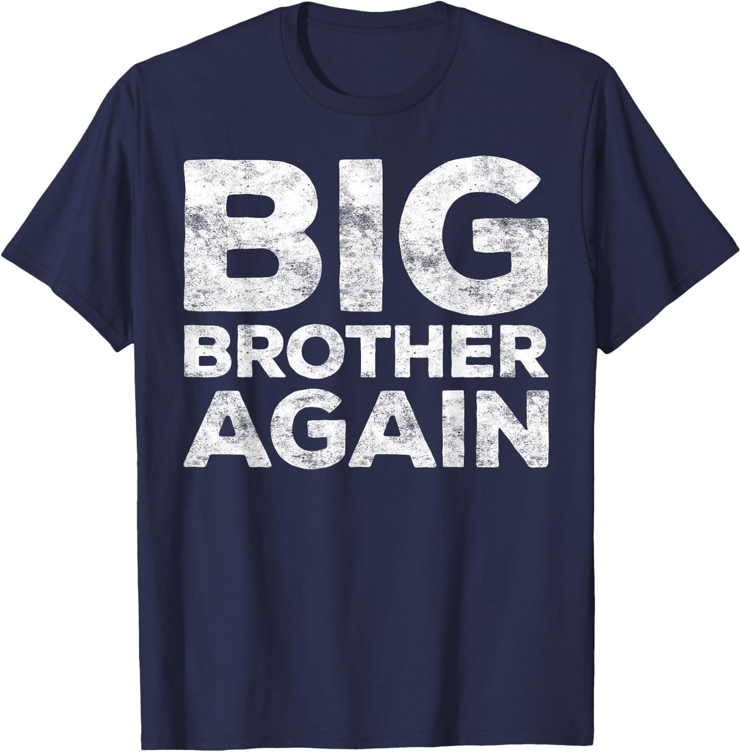 Big Brother Again Bro Shirt T-Shirt - T-Shirt | Navy