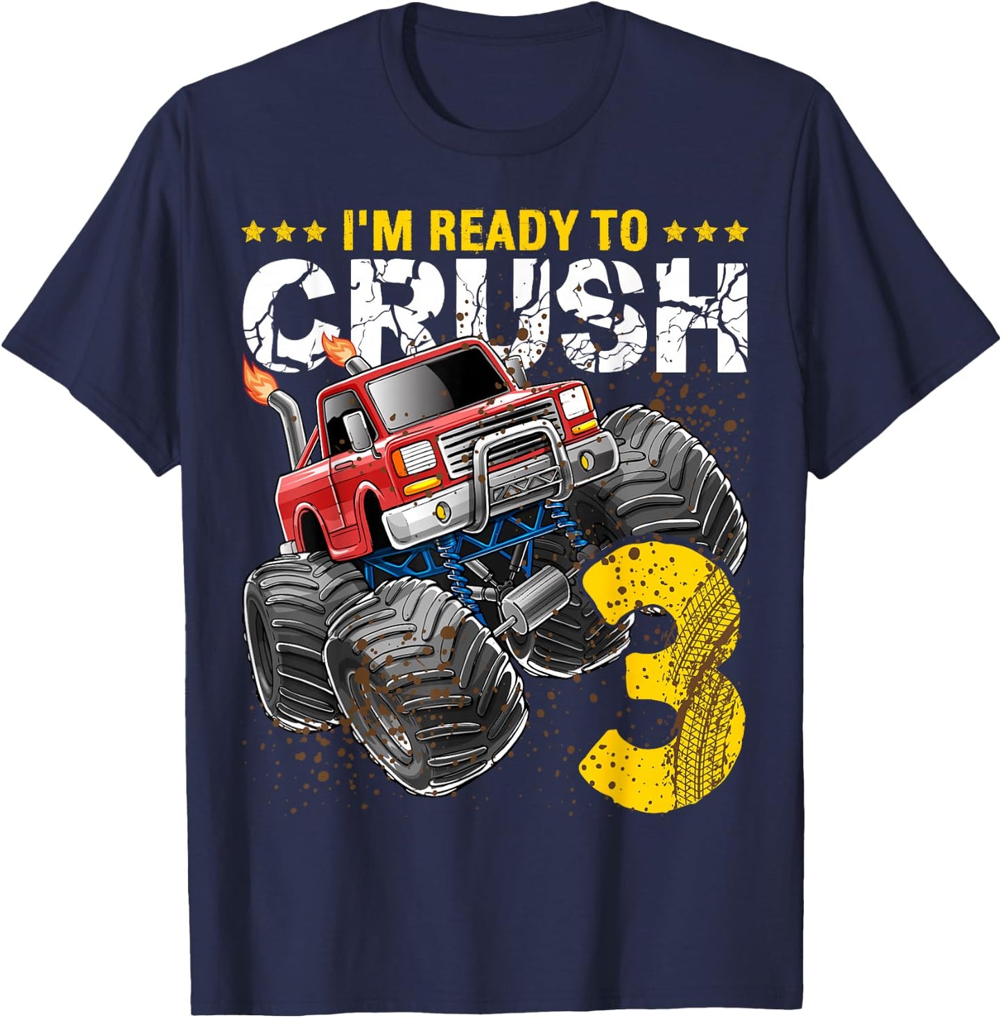 I'm Ready to Crush 3 Monster Truck 3rd Birthday Gift Boys T-Shirt - T-Shirt | Navy