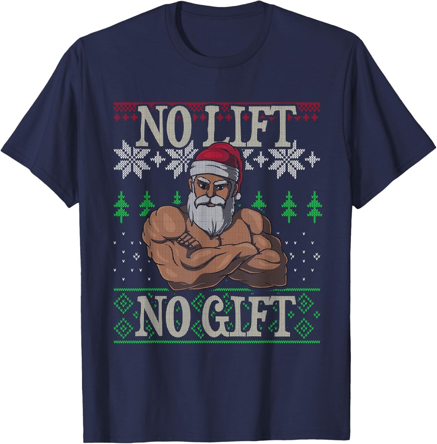 No Lift No Gift Santa Claus Ugly Christmas Gym Workout X-Mas T-Shirt - T-Shirt | Navy