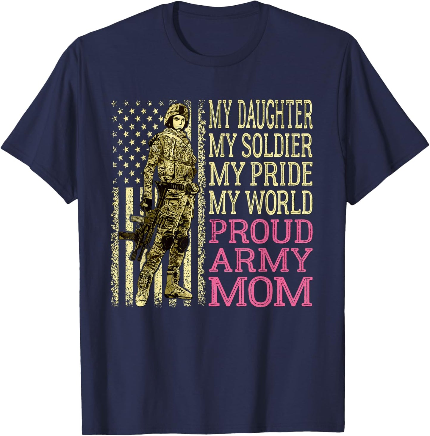 My Daughter My Soldier Hero Proud Army Mom Military Mother T-Shirt - T-Shirt | Navy
