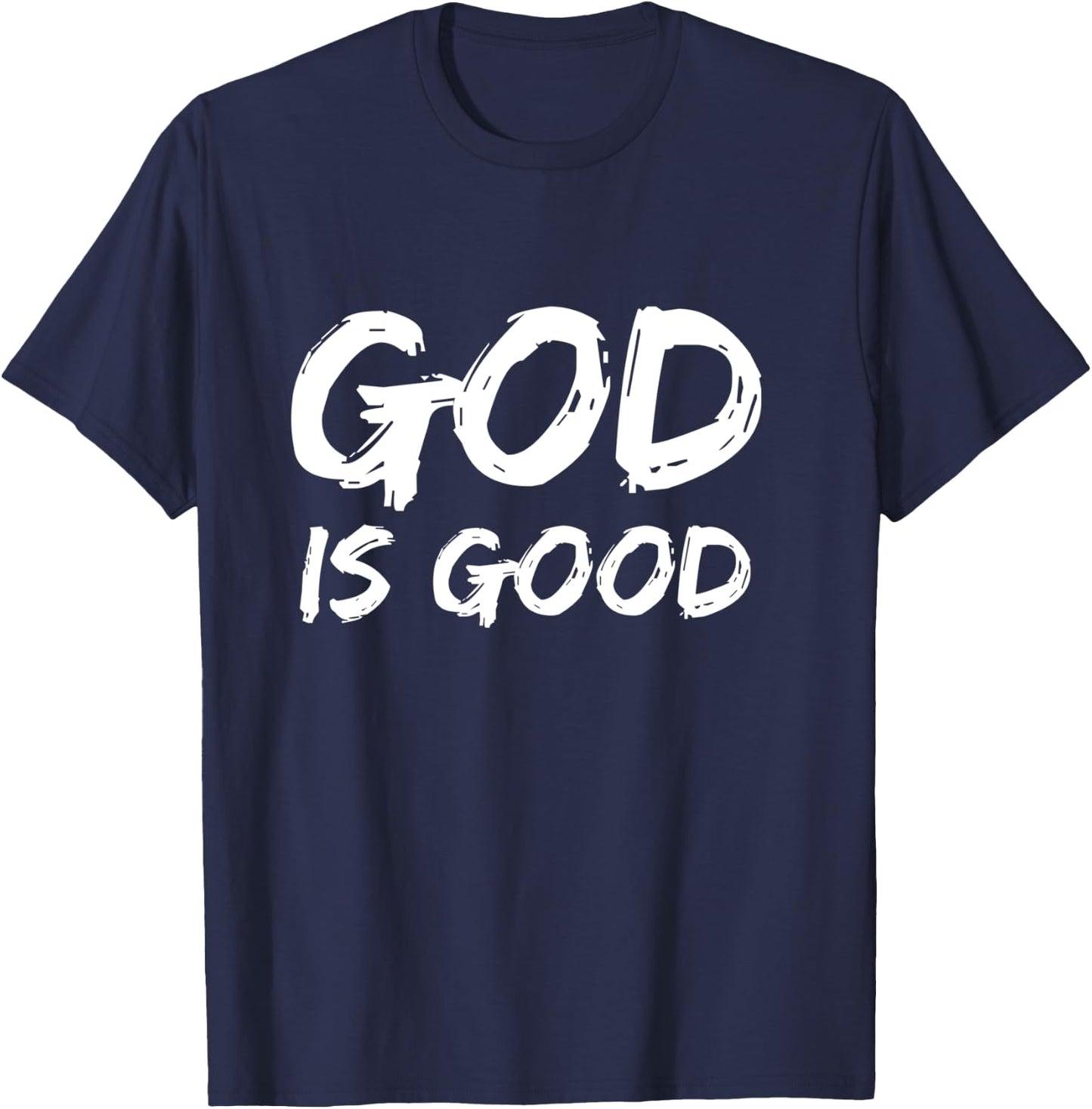 Bold Christian Worship Quote Men's Church Saying God is Good T-Shirt - T-Shirt | Navy