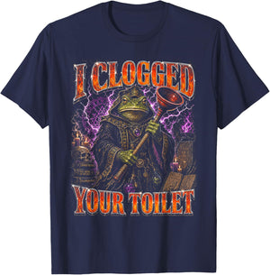 I Clogged Your Toilet Funny Meme Wizard Frog T-Shirt - T-Shirt | Navy