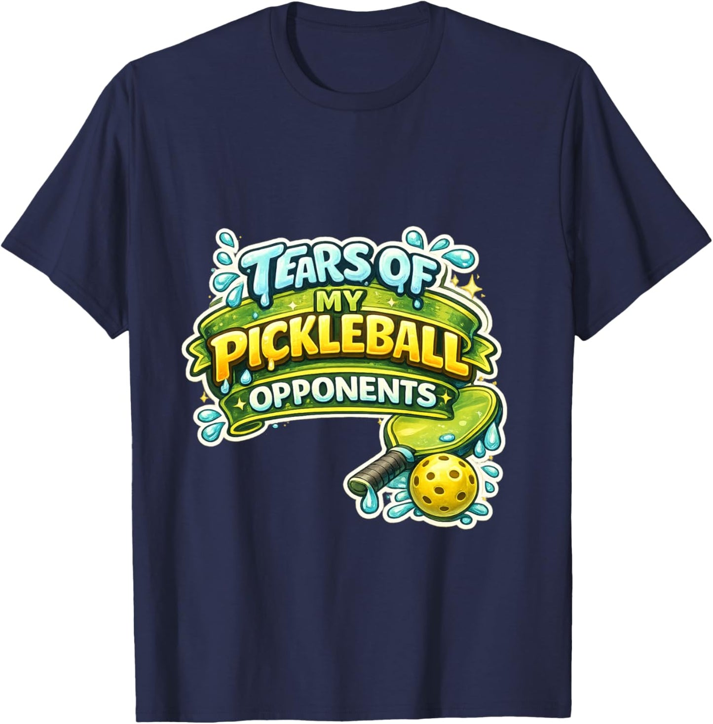 Funny Player Pickle Ball Tears of My Pickleball Opponents T-Shirt - T-Shirt | Navy