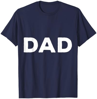 Shirt That Says Dad T-Shirt - T-Shirt | Navy