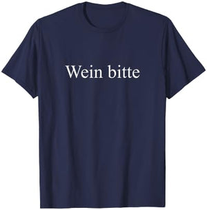 Wine Please Wein Bitte German Language Group Trip T-Shirt - T-Shirt | Navy
