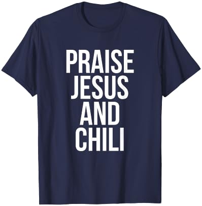 Praise Jesus And Chili Funny Cook Off T-Shirt - T-Shirt | Navy