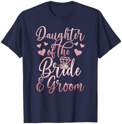 Daughter of The Bride and Groom Daughter T-Shirt - T-Shirt | Navy