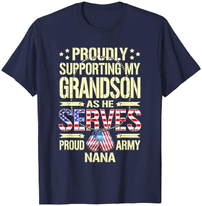 Supporting My Grandson As He Serves - Proud Army Nana Shirt T-Shirt - T-Shirt | Navy