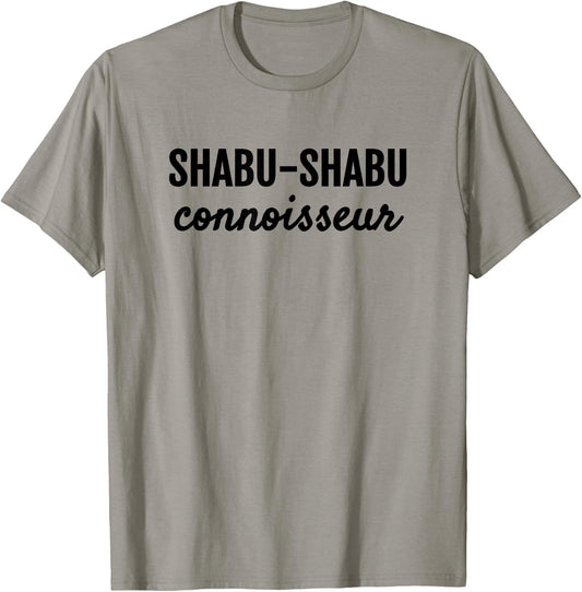 Shabu-shabu Connoisseur Fun Japanese Foodie T-Shirt - T-Shirt | Sand