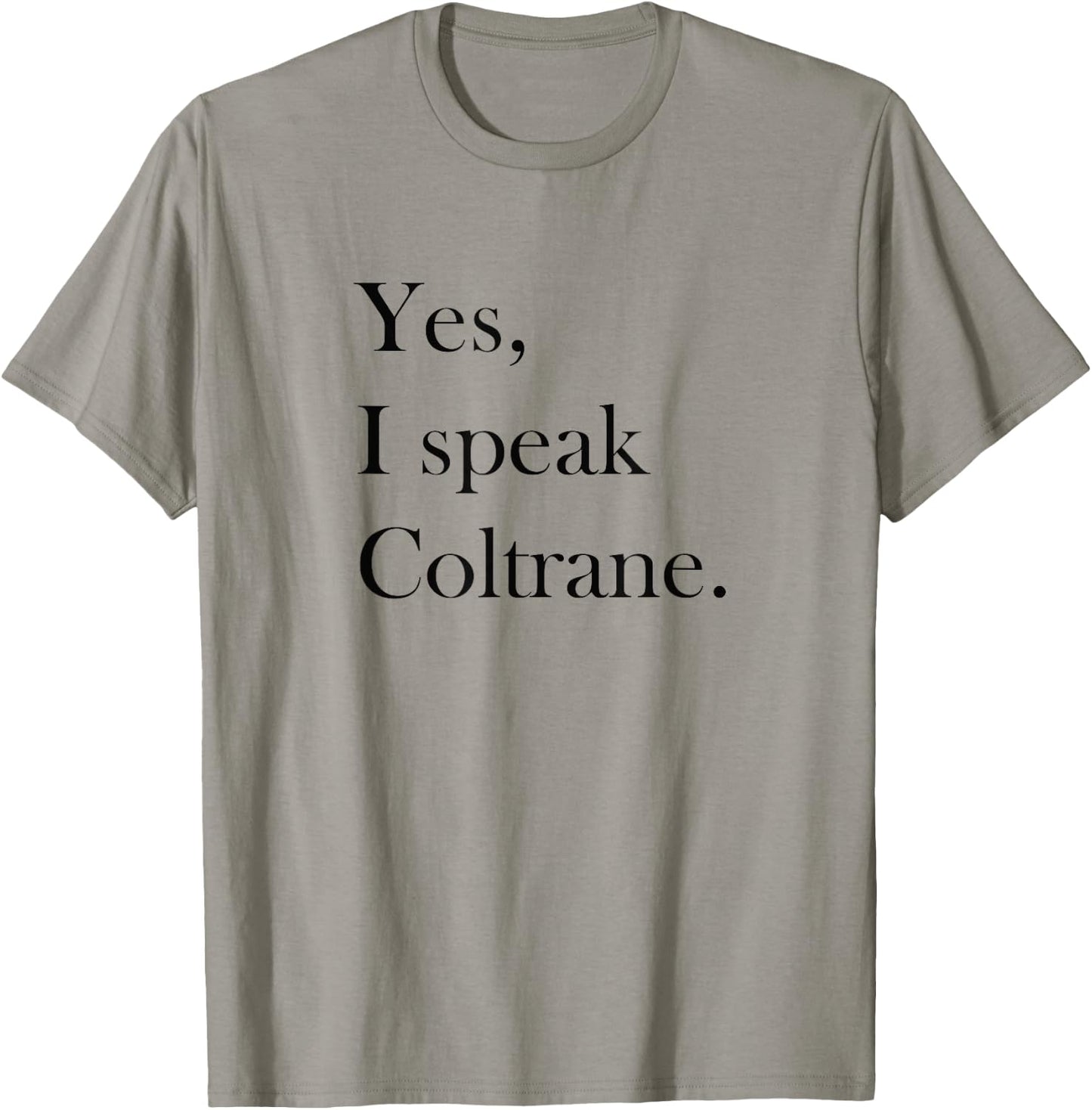 Jazz T Shirt - Coltrane Lover Ts, Jazz Music Lover Gift T-Shirt - T-Shirt | Sand