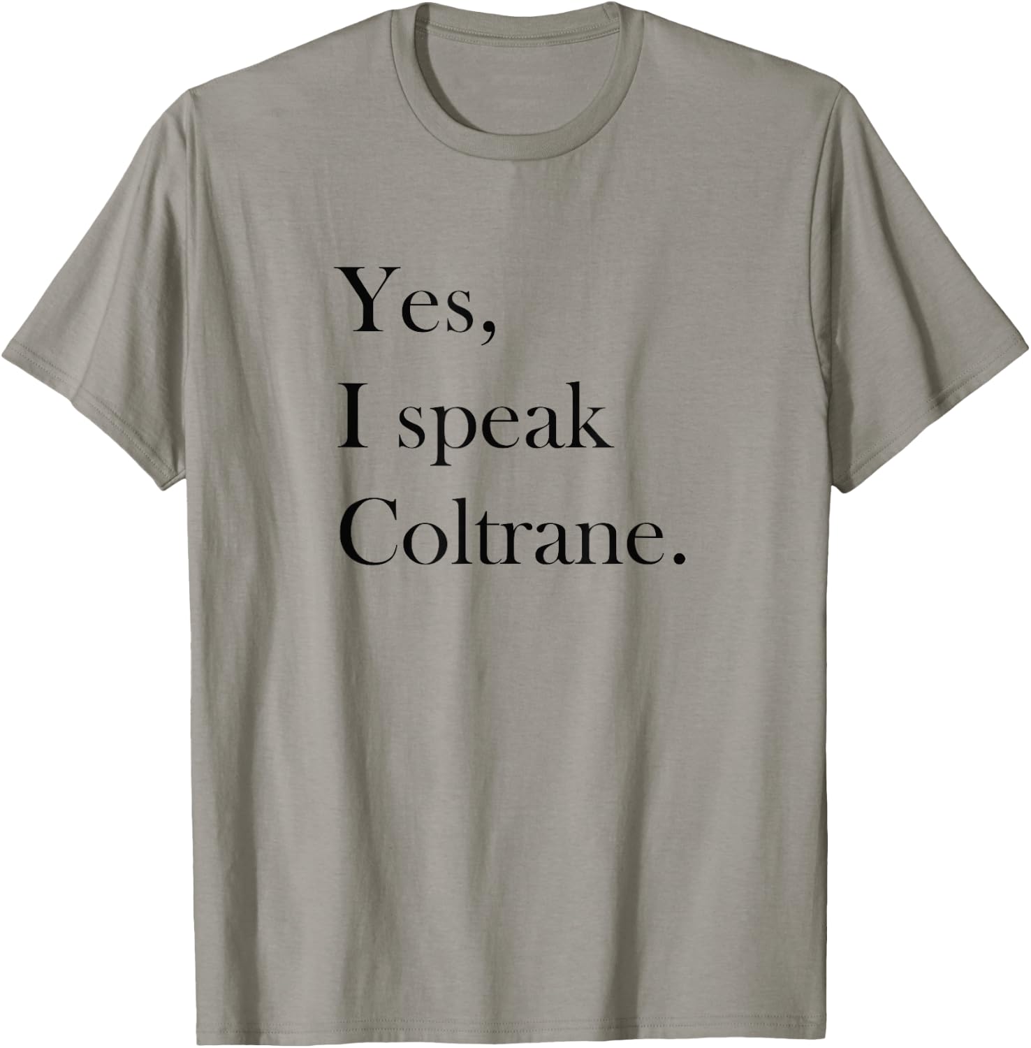 Jazz T Shirt - Coltrane Lover Ts, Jazz Music Lover Gift T-Shirt - T-Shirt | Sand