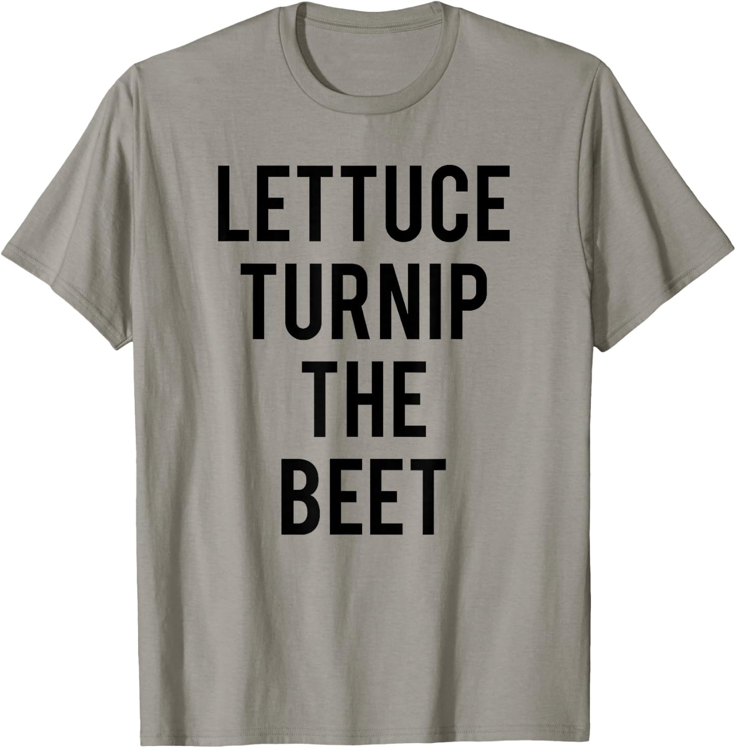 Trendy Lettuce Turnip The Beet Food Humor T-Shirt - T-Shirt | Sand