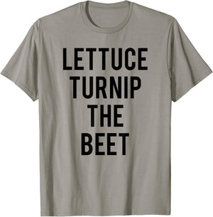 Trendy Lettuce Turnip The Beet Food Humor T-Shirt - T-Shirt | Sand