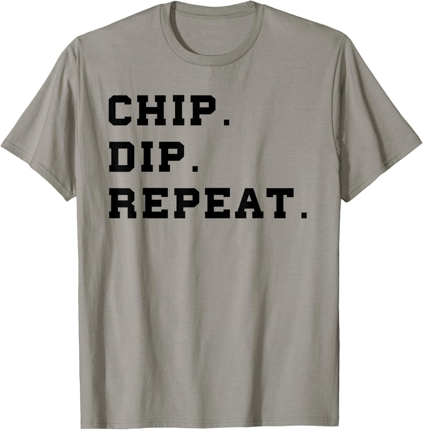 Chip Dip Repeat Shirt Funny Foodie Salsa Lover Shirt T-Shirt - T-Shirt | Sand