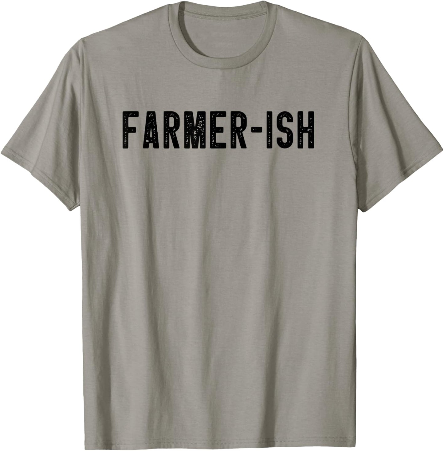 Farmer-ish Funny Farming Dad Farmer Mom Sarcastic Farm Joke T-Shirt - T-Shirt | Sand