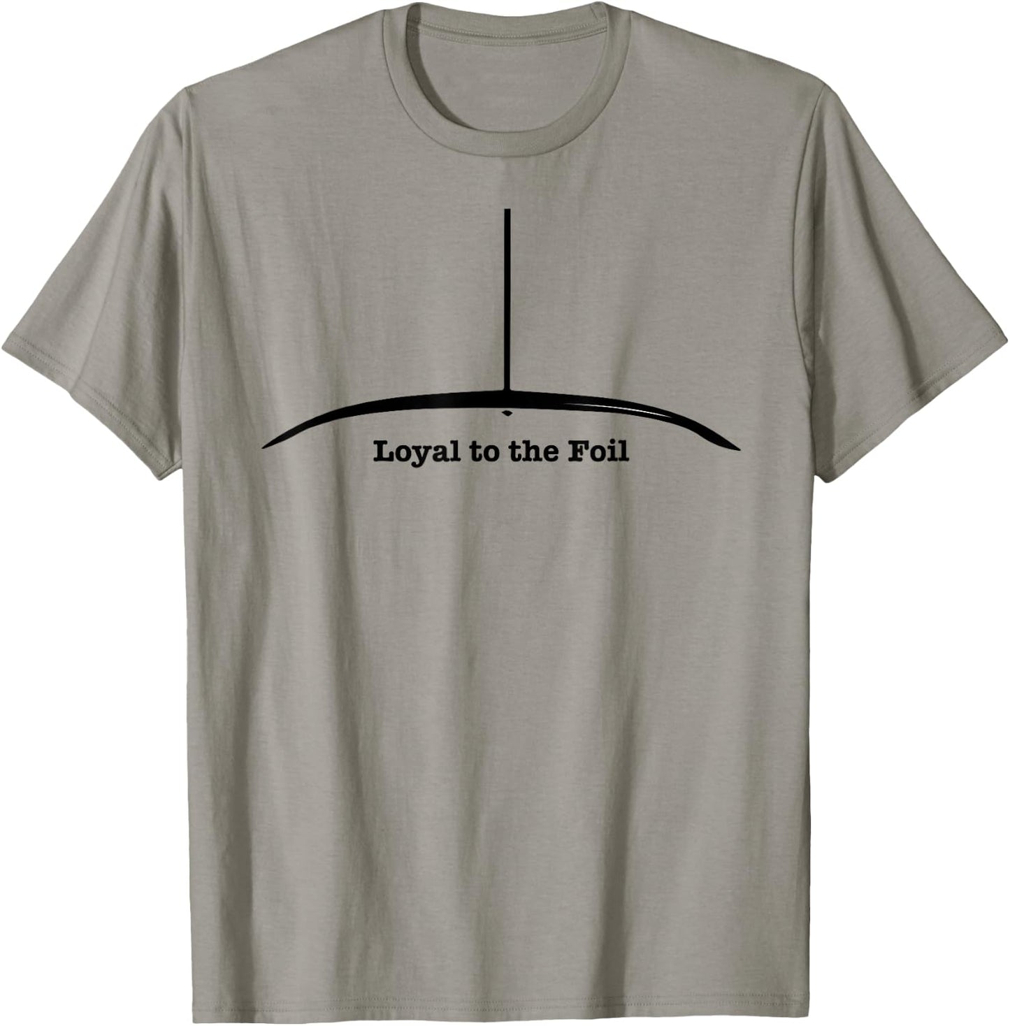 Loyal to the Foil - Surf SUP Hydrofoil T-Shirt - T-Shirt | Sand