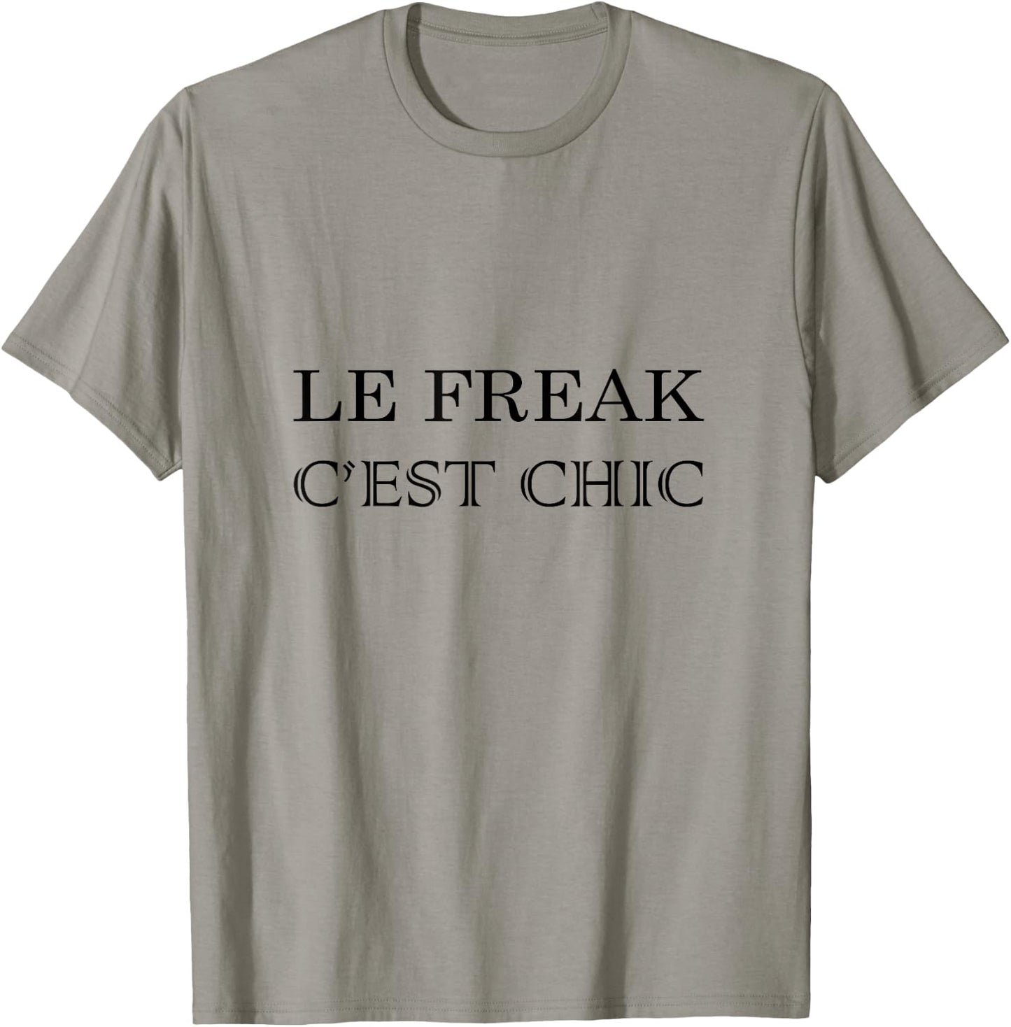 Le Freak, C'Est Chic 70s Disco Inspired Novelty T Shirt T-Shirt - T-Shirt | Sand