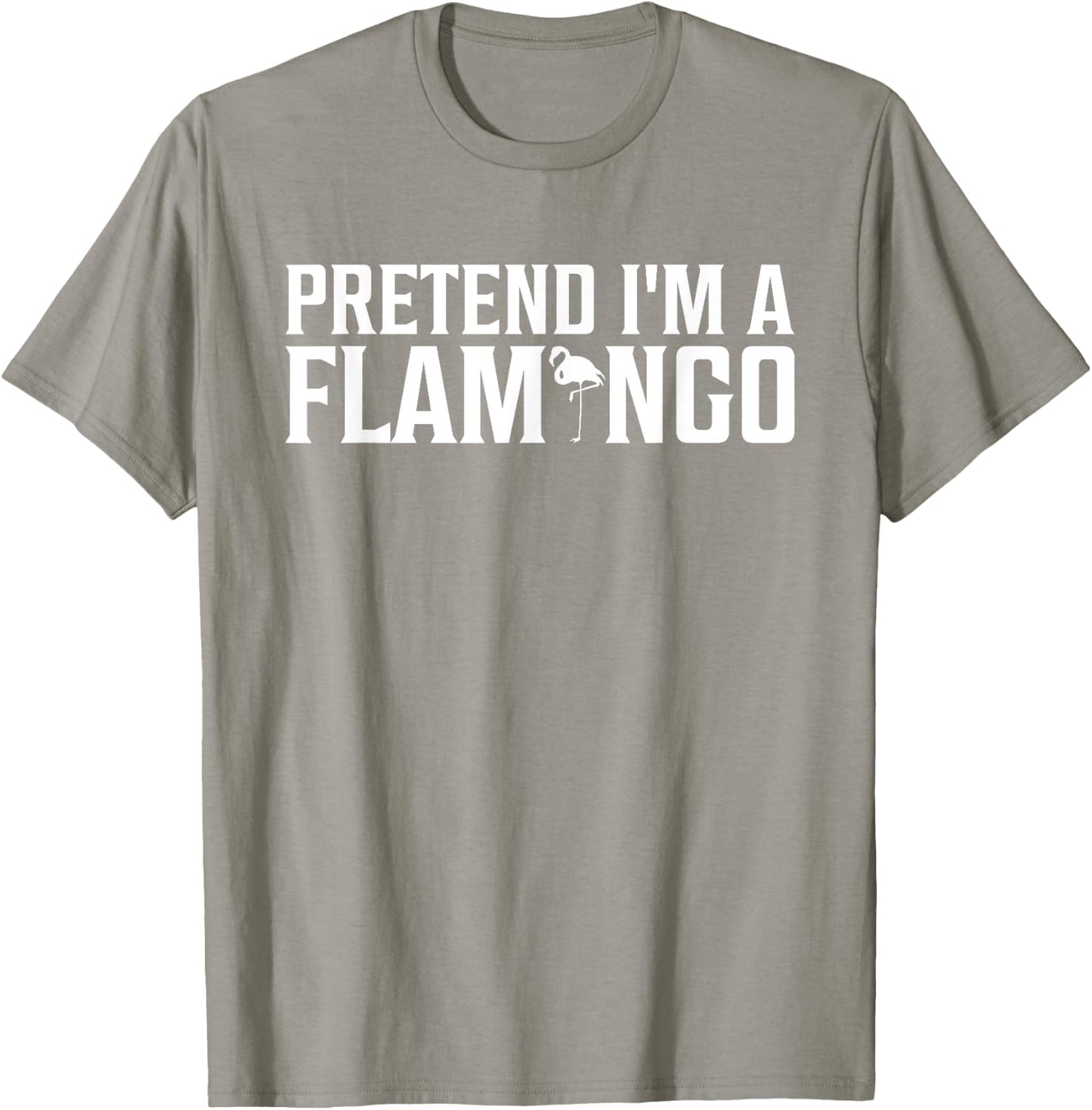 Pretend I'm A Flamingo Funny Adult Kids Men Women Costume T-Shirt - T-Shirt | Sand