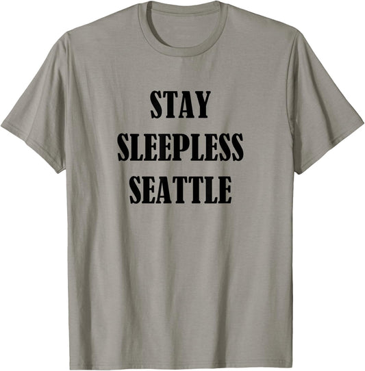 Stay Sleepless Seattle Washington Funny Road Trip Vacation T-Shirt - T-Shirt | Sand