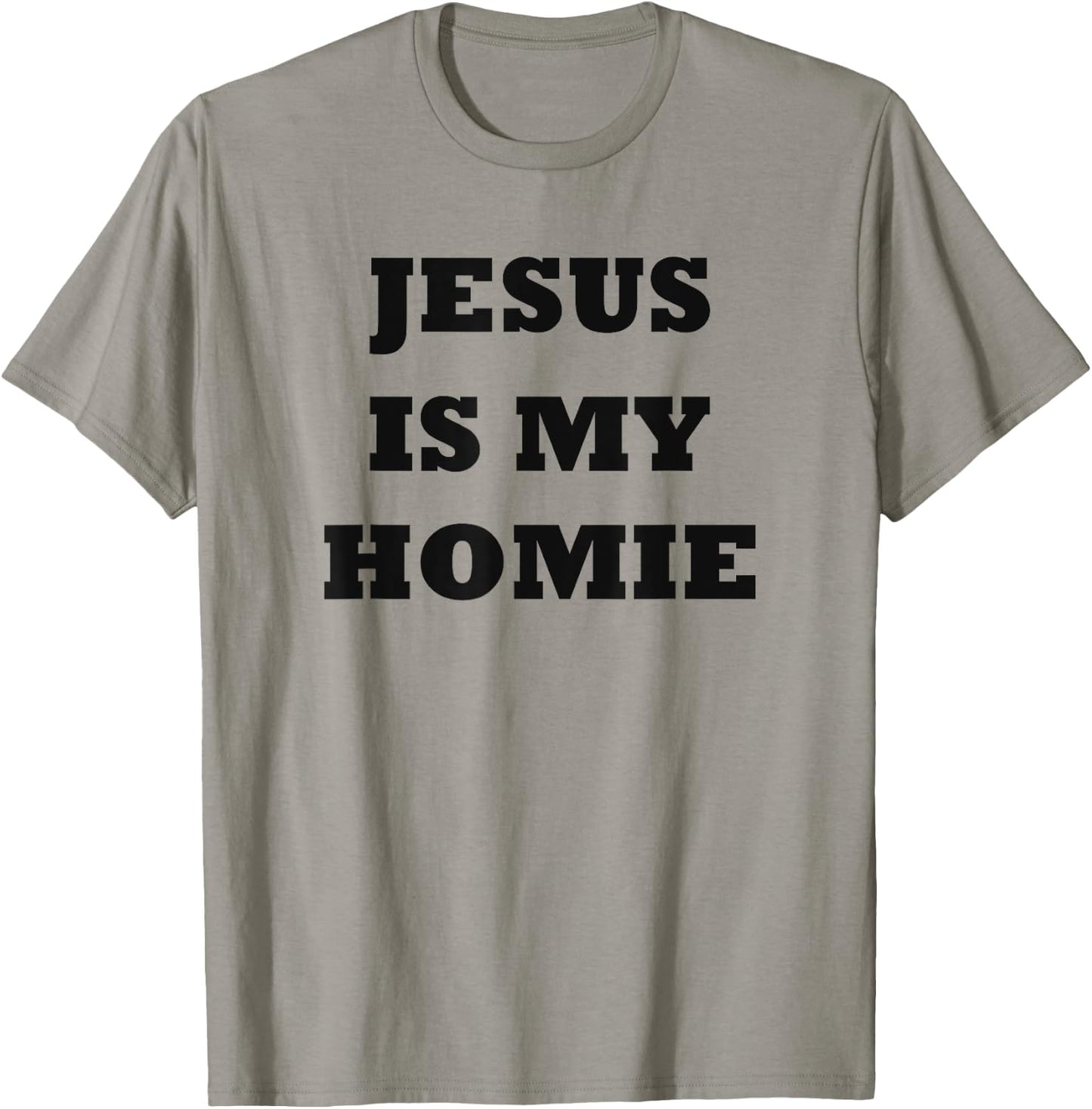Jesus Is My Homie - Uplifting Christian Faith Slogan T-Shirt - T-Shirt | Sand