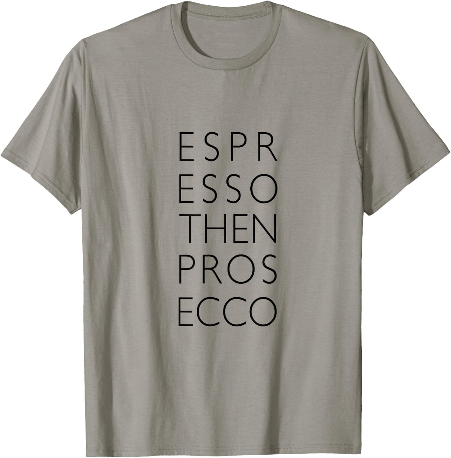 Espresso then Prosecco T-Shirt - T-Shirt | Sand