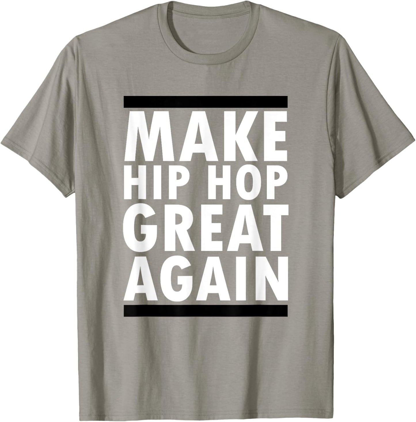 Make Hip Hop Great Again Funny Rap And Hip Hop T-Shirt - T-Shirt | Sand