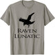 Raven Lunatic Bird Funny For Raven Lovers Women Men fun Gift T-Shirt - T-Shirt | Sand