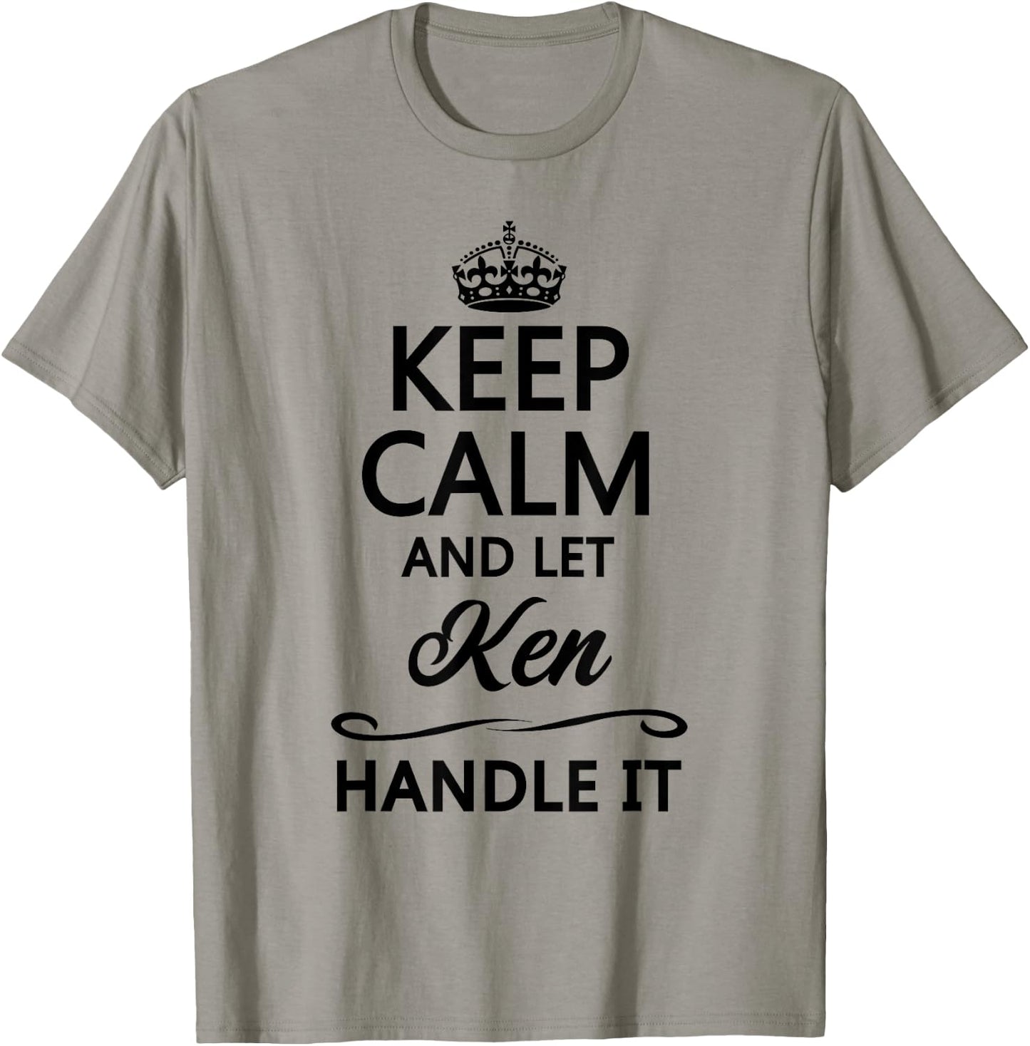 Keep Calm and Let Ken Handle It Funny Name Gift T-Shirt - T-Shirt | Sand