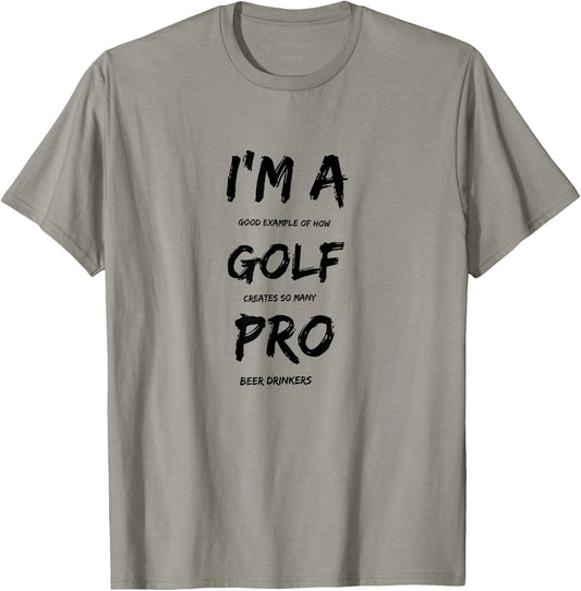 I'm A Golf Pro For Beer Golfer Pros T-Shirt - T-Shirt | Sand