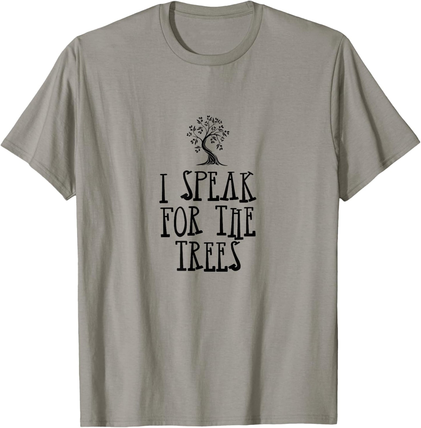 I Speak For The Trees | Tree Sitting Protest Activis T-Shirt - T-Shirt | Sand