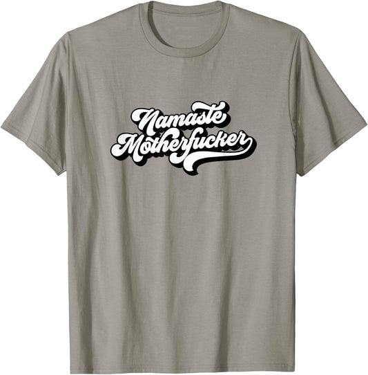 Funny Yoga Adult Humor Gift Namaste Motherfucker T-Shirt - T-Shirt | Sand