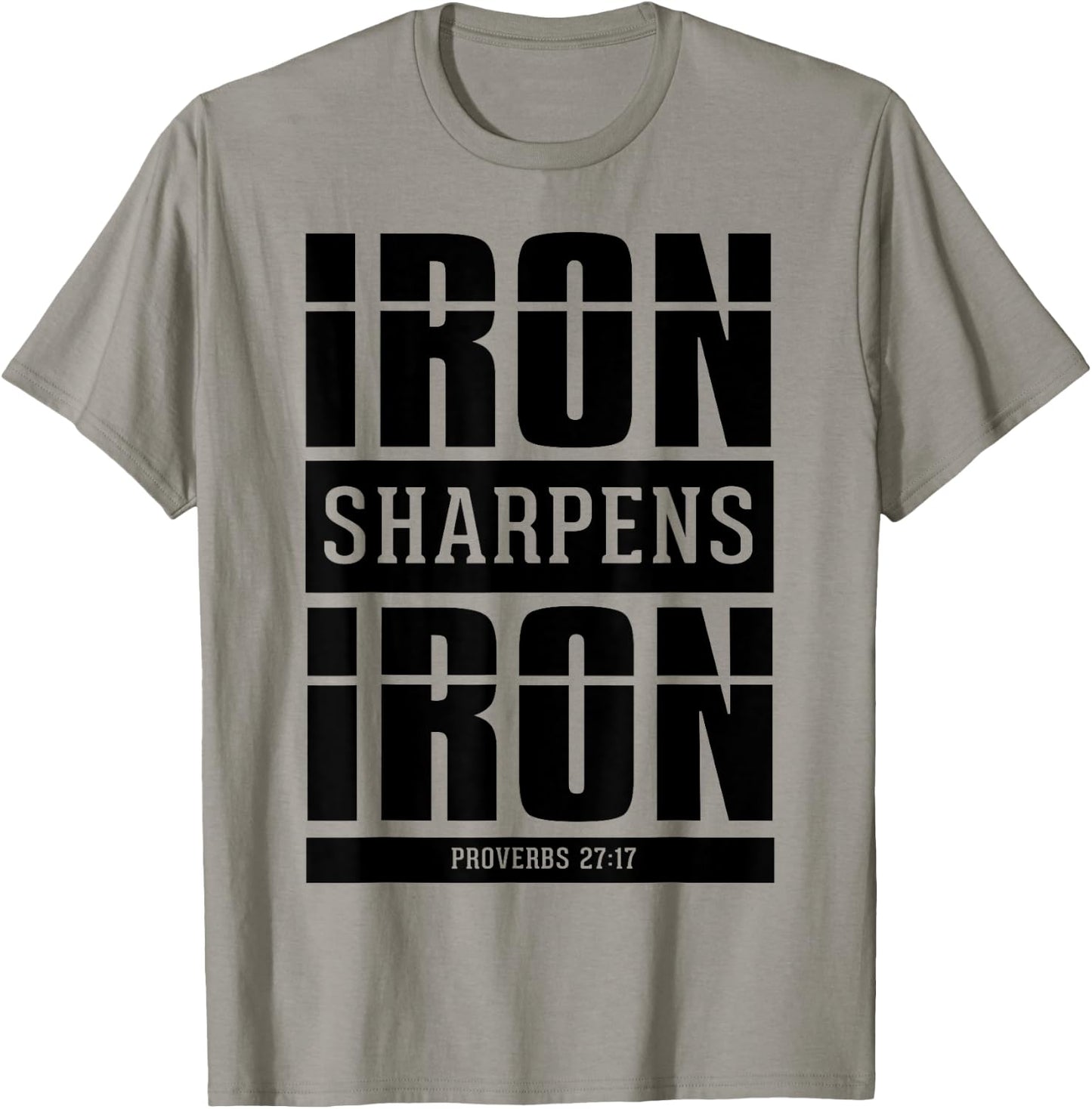 Iron Sharpens Iron - Proverbs 27 17 Christian Bible Verses T-Shirt - T-Shirt | Sand