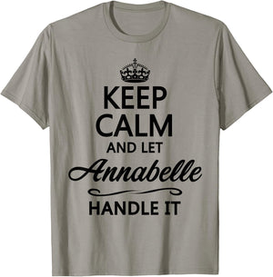 Keep Calm and Let Annabelle Handle It Funny Name Gift T-Shirt - T-Shirt | Sand