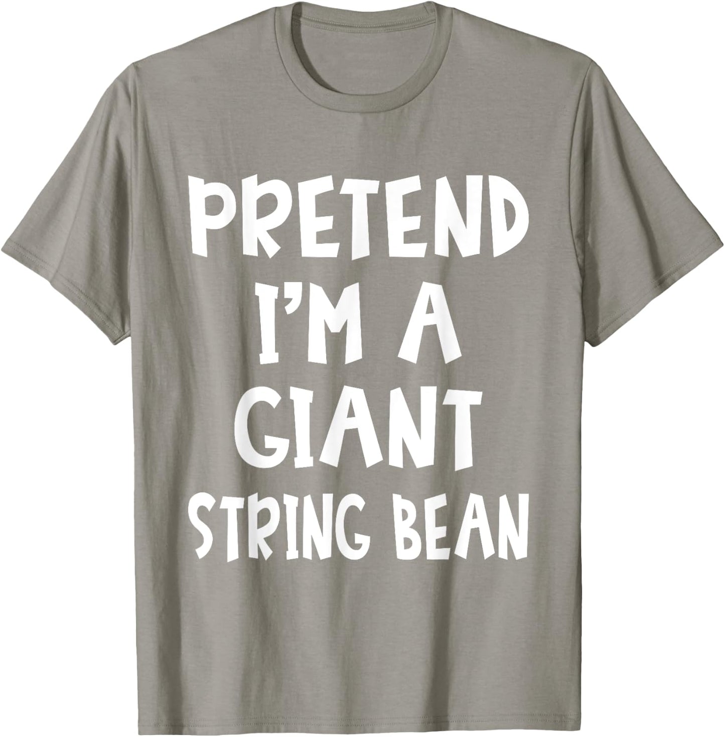 Pretend I'm A Giant String Bean Costume Lazy Easy Halloween T-Shirt - T-Shirt | Sand