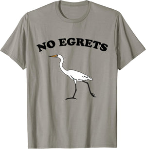 No Egrets T-Shirt - T-Shirt | Sand