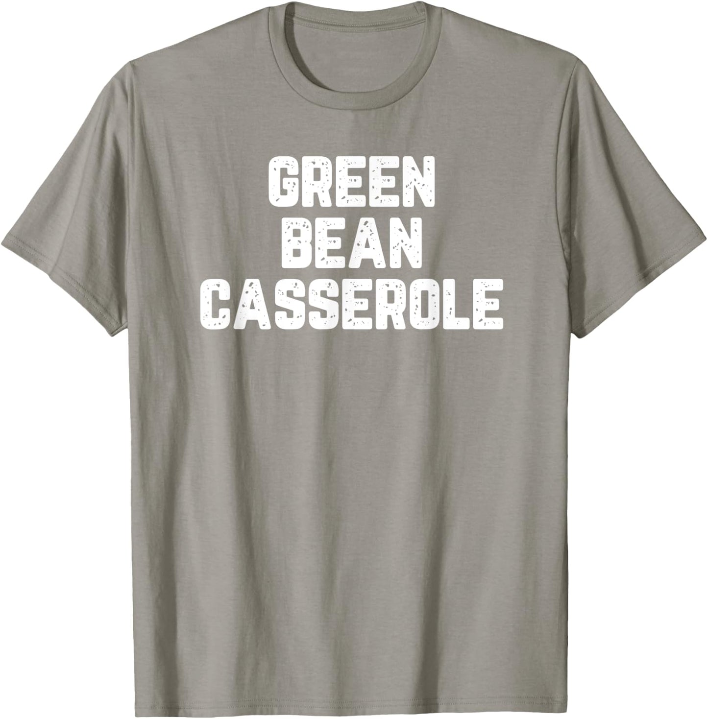 Thanksgiving Green Bean Casserole T-Shirt - T-Shirt | Sand