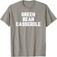 Thanksgiving Green Bean Casserole T-Shirt - T-Shirt | Sand