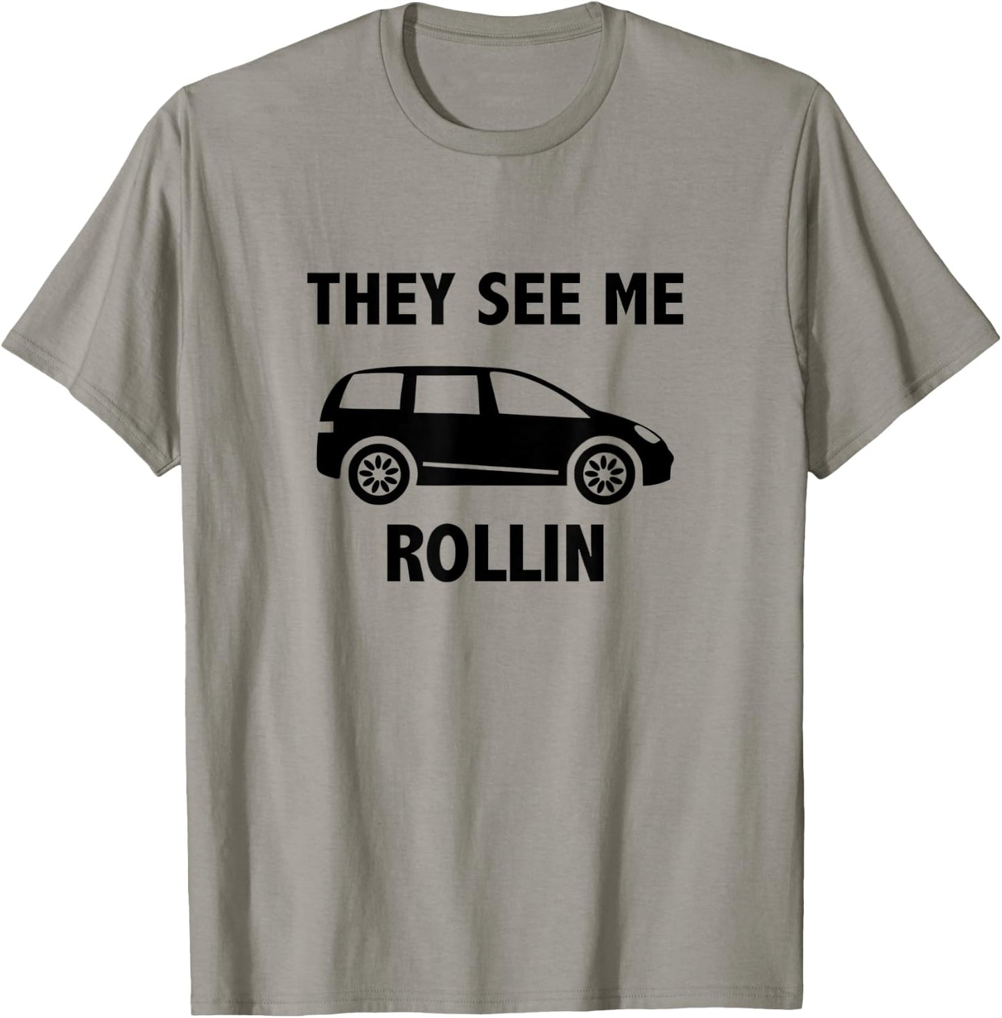 They See Me Rollin - Mom Life - Mini Van - Mom Shirt T-Shirt - T-Shirt | Sand