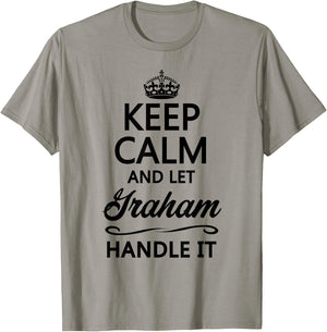 Keep Calm and Let Graham Handle It Funny Name Gift T-Shirt - T-Shirt | Sand