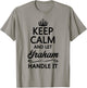 Keep Calm and Let Graham Handle It Funny Name Gift T-Shirt - T-Shirt | Sand