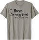 I Have too Many Books said no one ever T-Shirt - T-Shirt | Sand