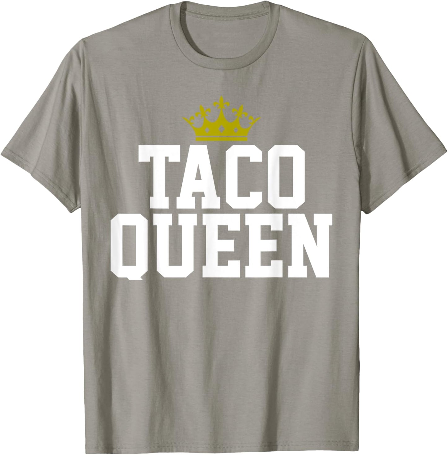 Taco Mexican Food Royalty Gift Taco Queen T-Shirt - T-Shirt | Sand