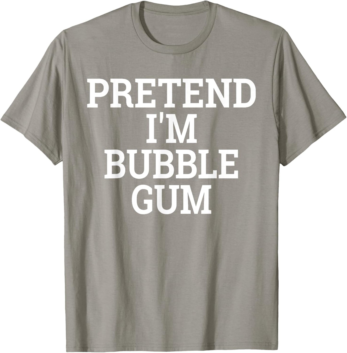 Pretend I'm Bubble Gum Lazy Halloween Easy Costume T-Shirt - T-Shirt | Sand
