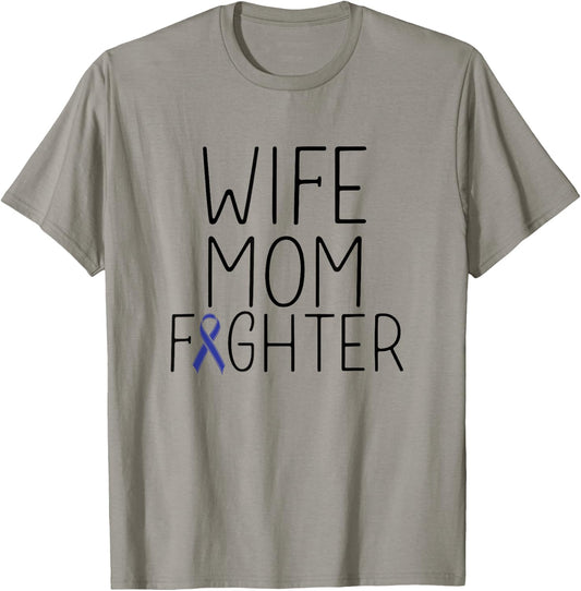 Wife Mom Fighter - Colon Cancer Shirt Colon Cancer Fighter T-Shirt - T-Shirt | Sand