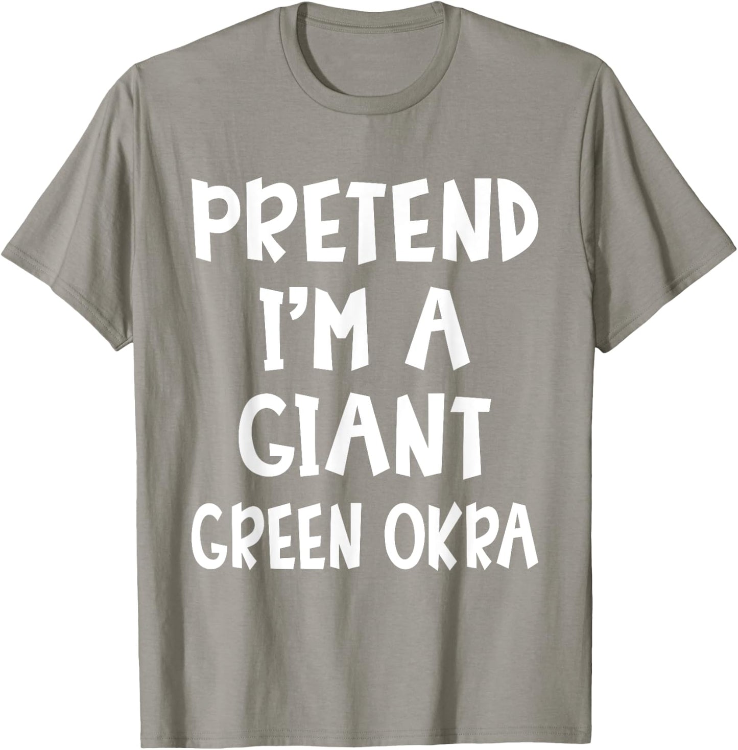 Pretend I'm A Giant Green Okra Costume Lazy Easy Halloween T-Shirt - T-Shirt | Sand