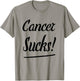 Cancer Sucks! T Shirt - Classic Fit Cancer T-Shirt - T-Shirt | Sand