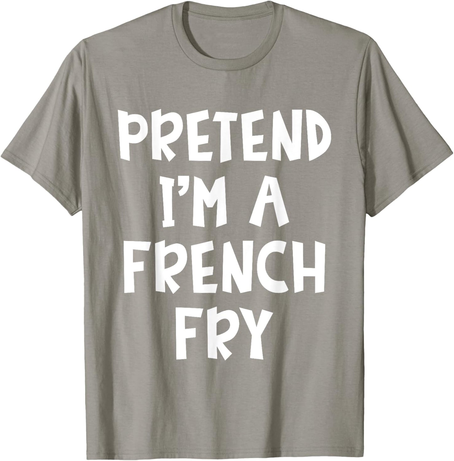 Pretend I'm A French Fry Matching Costume Lazy Halloween T-Shirt - T-Shirt | Sand